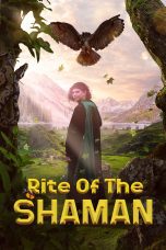 Nonton film Streaming Rite of the Shaman (2022) subtitle Bahasa Indonesia