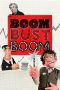 Nonton film Streaming Boom Bust Boom (2015) subtitle Bahasa Indonesia