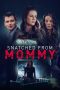 Nonton film Streaming Snatched from Mommy (2021) subtitle Bahasa Indonesia