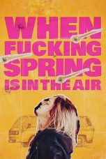 Nonton film Streaming When Fucking Spring Is in the Air (2024) subtitle Bahasa Indonesia