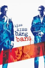Nonton film Streaming Kiss Kiss Bang Bang (2005) subtitle Bahasa Indonesia