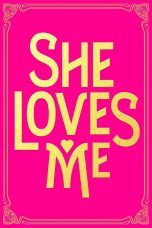 Nonton film Streaming She Loves Me (2016) subtitle Bahasa Indonesia
