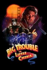 Nonton film Streaming Big Trouble in Little China (1986) subtitle Bahasa Indonesia