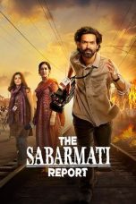 Nonton film Streaming The Sabarmati Report (2024) subtitle Bahasa Indonesia