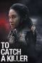 Nonton film Streaming To Catch a Killer (2023) subtitle Bahasa Indonesia