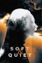 Nonton film Streaming Soft & Quiet (2022) subtitle Bahasa Indonesia