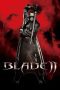 Nonton film Streaming Blade II (2002) subtitle Bahasa Indonesia