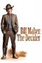 Nonton film Streaming Bill Maher: The Decider (2007) subtitle Bahasa Indonesia