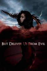 Nonton film Streaming But Deliver Us from Evil (2017) subtitle Bahasa Indonesia