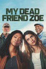 Nonton film Streaming My Dead Friend Zoe (2025) subtitle Bahasa Indonesia