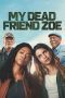 Nonton film Streaming My Dead Friend Zoe (2025) subtitle Bahasa Indonesia