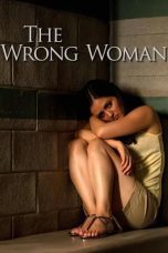Nonton film Streaming The Wrong Woman (2013) subtitle Bahasa Indonesia