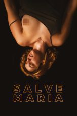 Nonton film Streaming Salve Maria (2024) subtitle Bahasa Indonesia