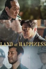Nonton film Streaming Land of Happiness (2024) subtitle Bahasa Indonesia