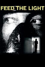Nonton film Streaming Feed the Light (2014) subtitle Bahasa Indonesia