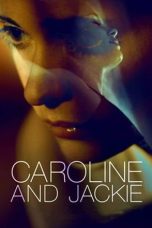 Nonton film Streaming Caroline and Jackie (2013) subtitle Bahasa Indonesia