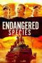 Nonton film Streaming Endangered Species (2021) subtitle Bahasa Indonesia