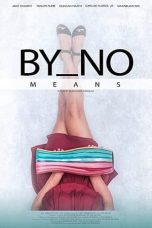 Nonton film Streaming By No Means (2019) subtitle Bahasa Indonesia