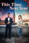 Nonton film Streaming This Time Next Year (2024) subtitle Bahasa Indonesia