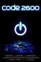 Nonton film Streaming Code 2600 (2011) subtitle Bahasa Indonesia