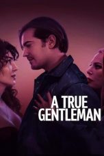 Nonton film Streaming A True Gentleman (2024) subtitle Bahasa Indonesia