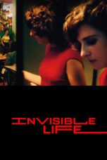 Nonton film Streaming Invisible Life (2019) subtitle Bahasa Indonesia