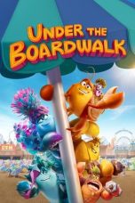 Nonton film Streaming Under the Boardwalk (2023) subtitle Bahasa Indonesia