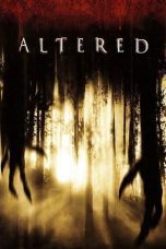 Nonton film Streaming Altered (2006) subtitle Bahasa Indonesia