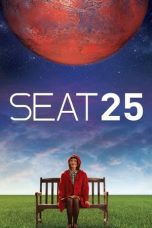 Nonton film Streaming Seat 25 (2018) subtitle Bahasa Indonesia
