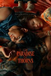 Nonton film Streaming The Paradise of Thorns (2024) terbaru