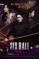 Nonton film Streaming Six Ball (2020) subtitle Bahasa Indonesia