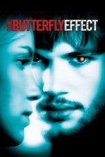 Nonton film Streaming The Butterfly Effect (2004) subtitle Bahasa Indonesia