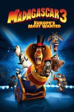 Nonton film Streaming Madagascar 3: Europe’s Most Wanted (2012) subtitle Bahasa Indonesia