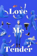 Nonton film Streaming Love Me Tender (2019) subtitle Bahasa Indonesia