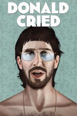 Nonton film Streaming Donald Cried (2017) subtitle Bahasa Indonesia