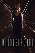 Nonton film Streaming Middleground (2017) subtitle Bahasa Indonesia