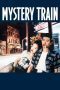 Nonton film Streaming Mystery Train (1989) subtitle Bahasa Indonesia