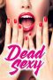 Nonton film Streaming Dead Sexy (2018) subtitle Bahasa Indonesia