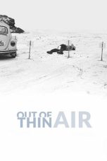 Nonton film Streaming Out of Thin Air (2017) subtitle Bahasa Indonesia