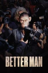 Nonton film Streaming Better Man (2025) terbaru