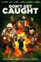 Nonton film Streaming Don’t Get Caught (2018) subtitle Bahasa Indonesia