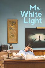 Nonton film Streaming Ms. White Light (2019) subtitle Bahasa Indonesia