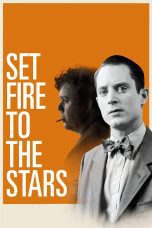 Nonton film Streaming Set Fire to the Stars (2014) subtitle Bahasa Indonesia