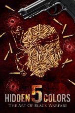 Nonton film Streaming Hidden Colors 5: The Art of Black Warfare (2019) subtitle Bahasa Indonesia