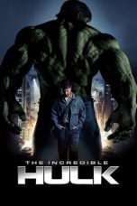 Nonton film Streaming The Incredible Hulk (2008) subtitle Bahasa Indonesia