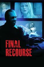 Nonton film Streaming Final Recourse (2013) subtitle Bahasa Indonesia