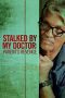 Nonton film Streaming Stalked by My Doctor: Patient’s Revenge (2018) subtitle Bahasa Indonesia