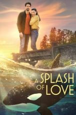 Nonton film Streaming A Splash of Love (2022) subtitle Bahasa Indonesia