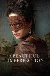 Nonton film Streaming A Beautiful Imperfection (2024) terbaru