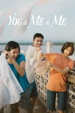 Nonton film Streaming You & Me & Me (2023) subtitle Bahasa Indonesia